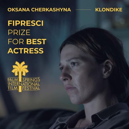 Оксана Черкашина нагороджена за роль у  «Клондайку» на  фестивалі у Палм-Спрінгз